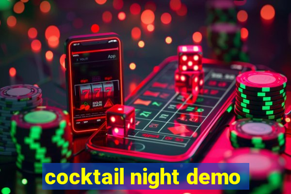 cocktail night demo